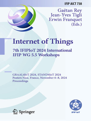 cover image of Internet of Things. 7th IFIPIoT 2024 International IFIP WG 5.5 Workshops
